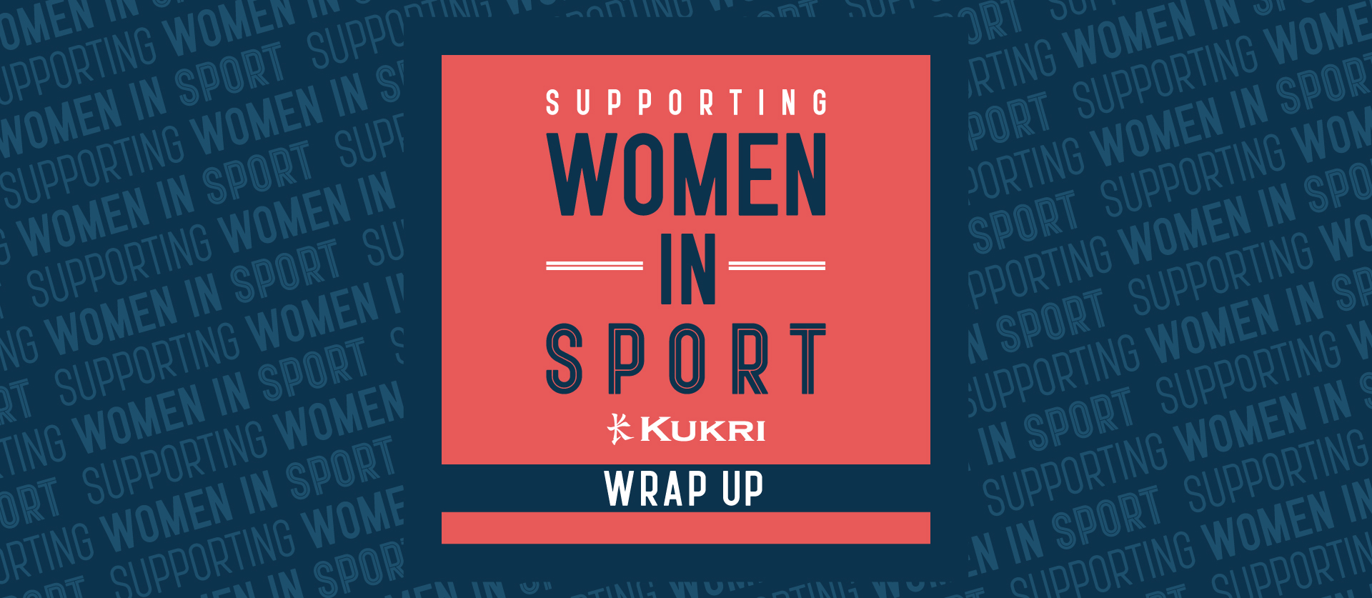 Supporting Women in Sport Wrap Up Kukri UK